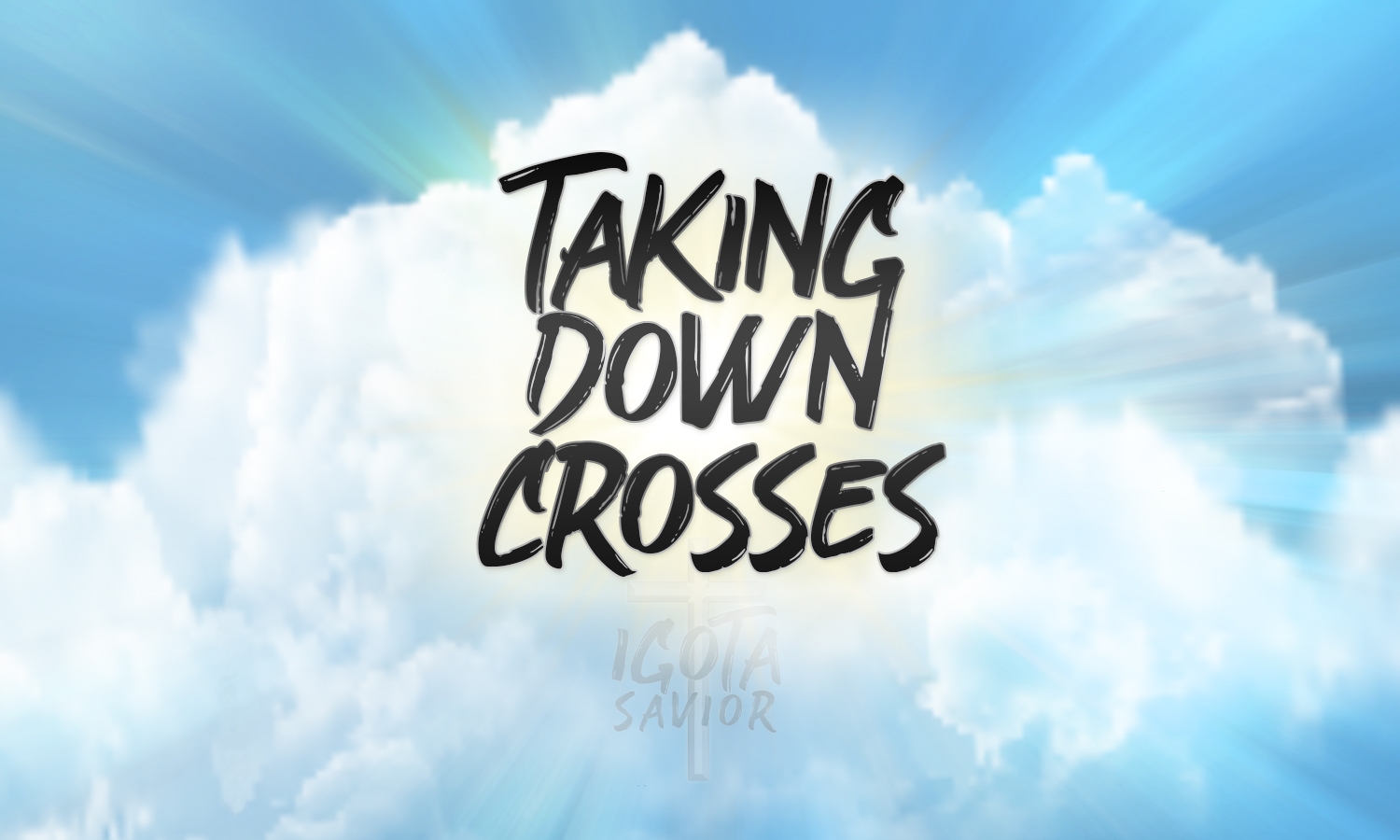 Taking Down Crosses
