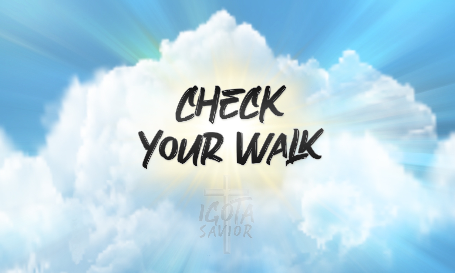 Check Your Walk