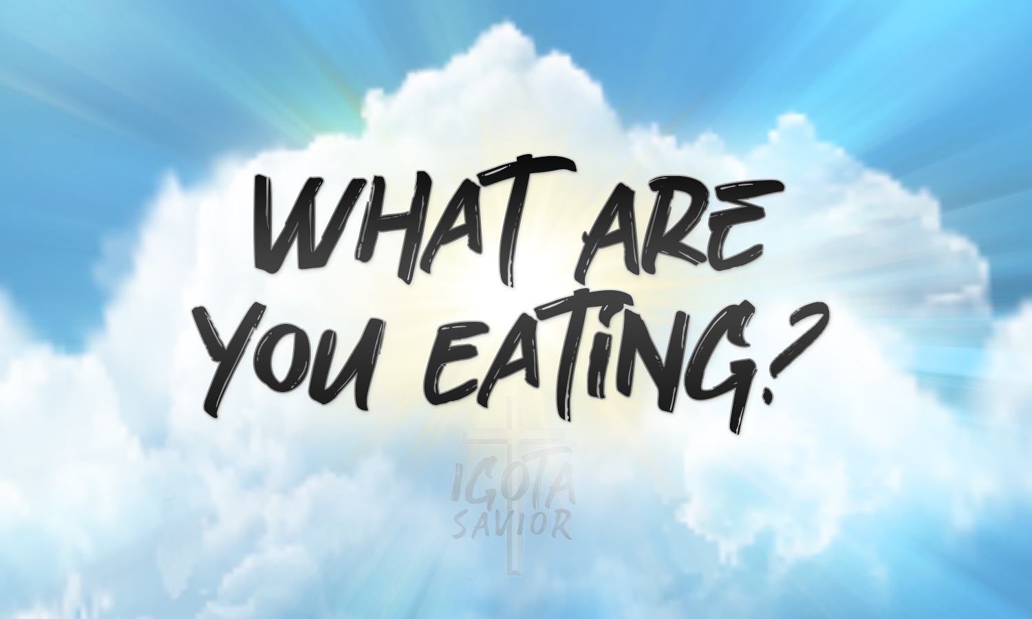What Are You Eating?