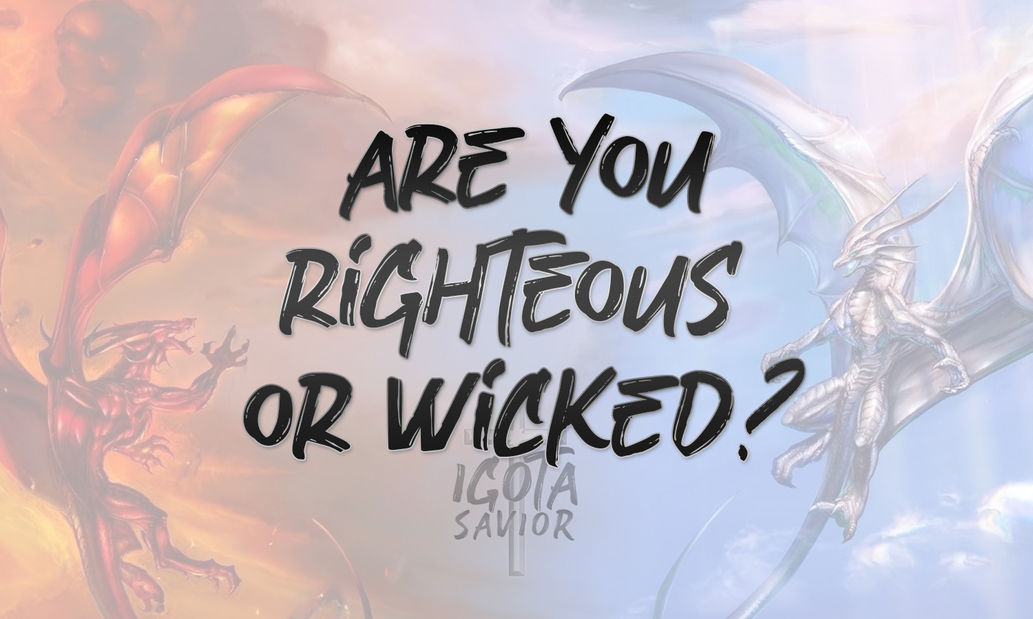 Are You Righteous Or Wicked?