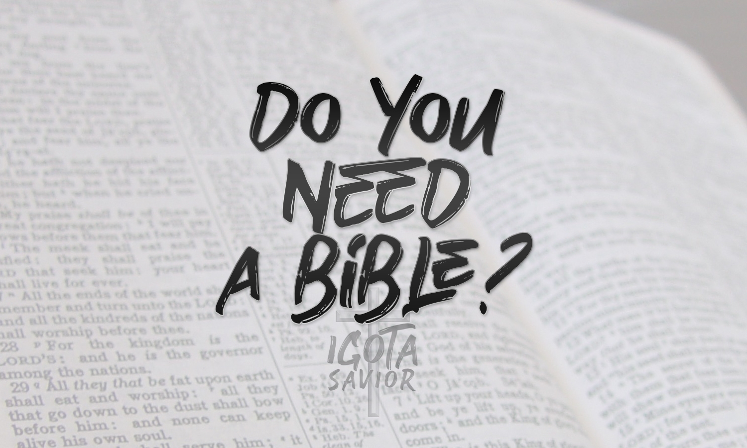 Do You Need A Bible?