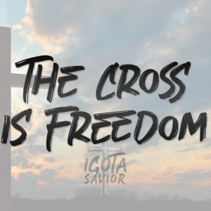 The Cross Is Freedom