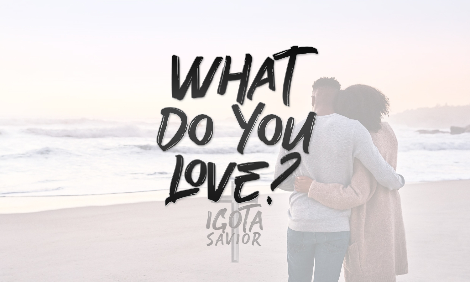 What Do You Love?