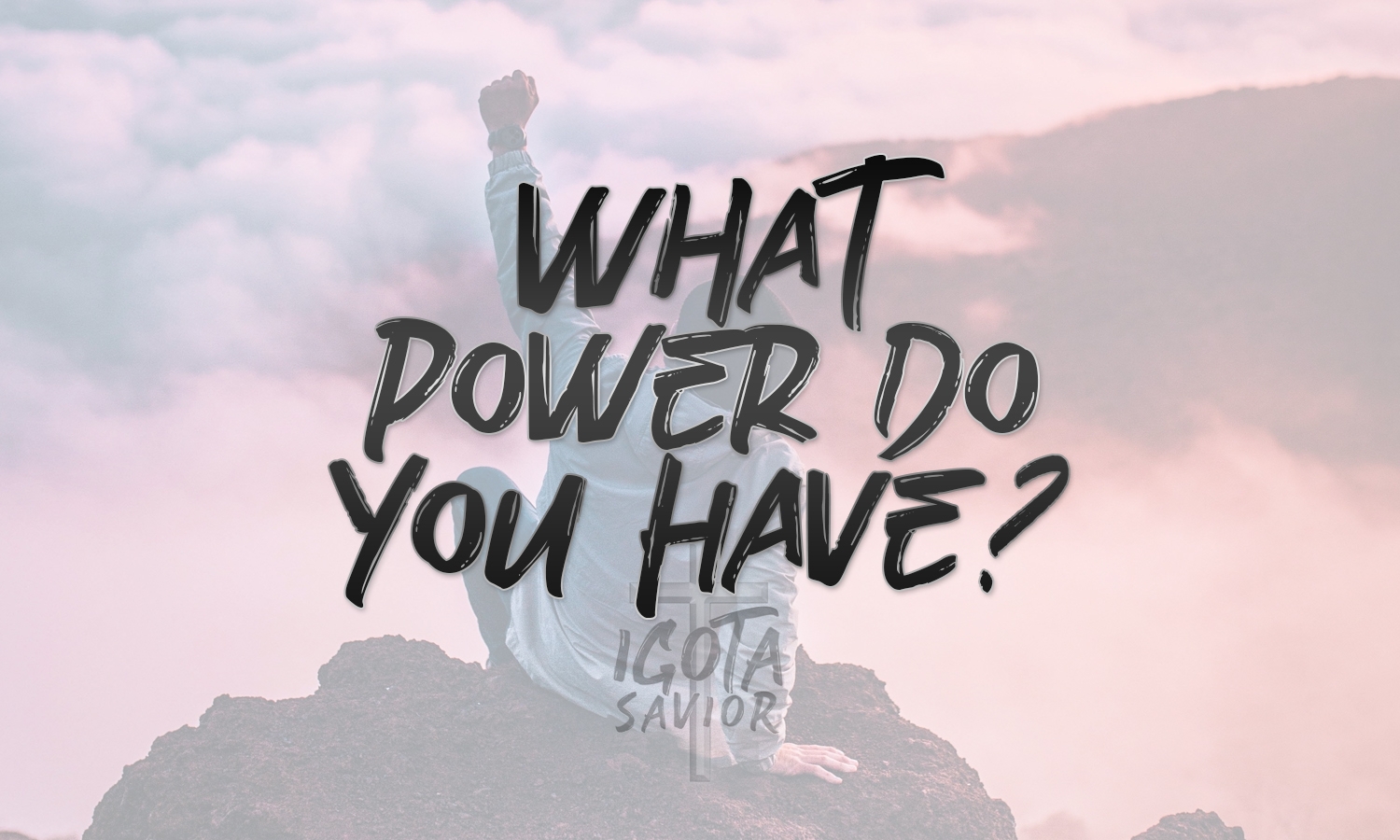What Power Do You Have?