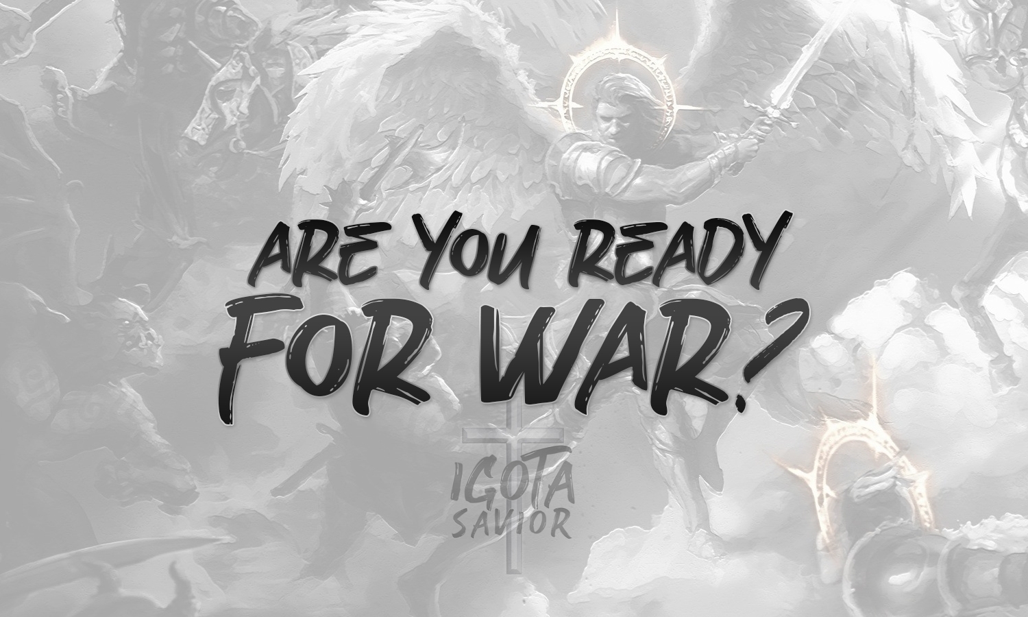 Are You Ready For War?