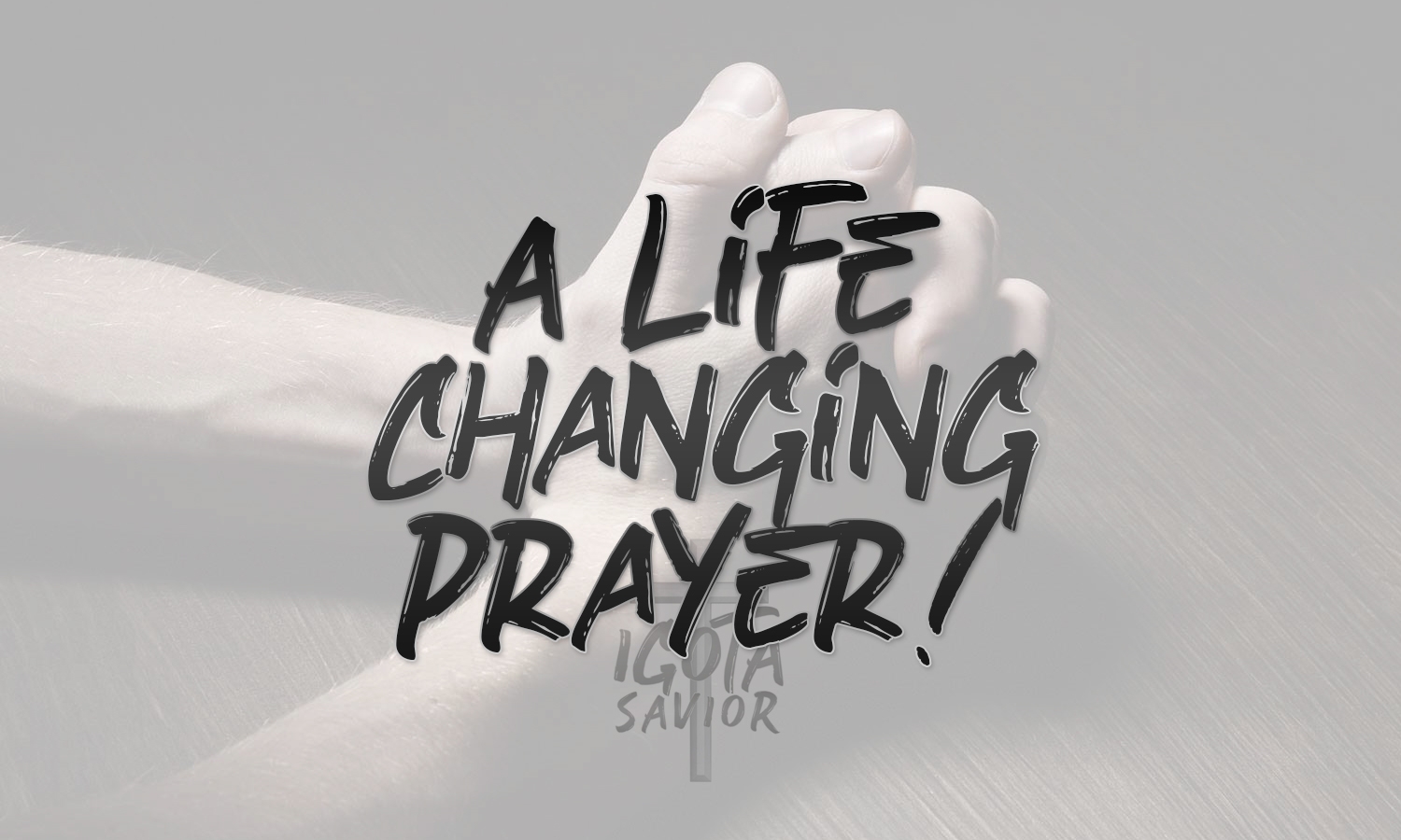 A Life Changing Prayer!