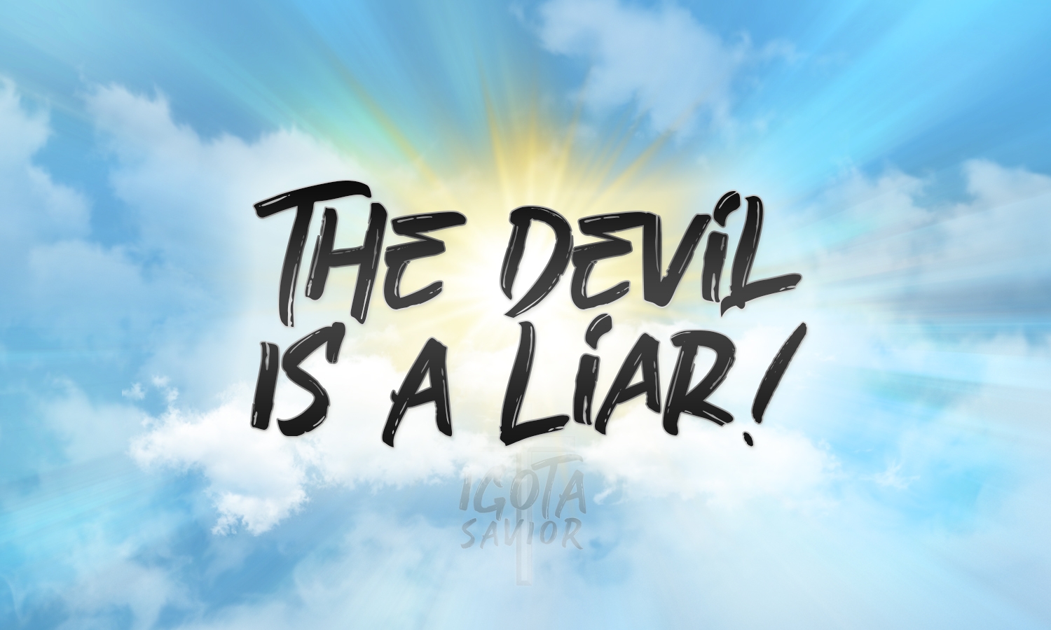 The Devil Is A Liar!