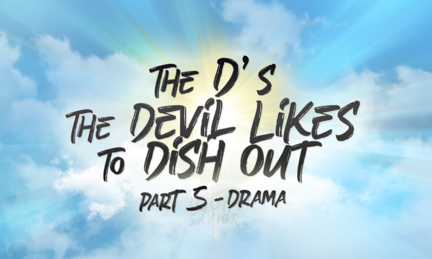 The D's The Devil Likes To Dish Out - Part 5 - Drama