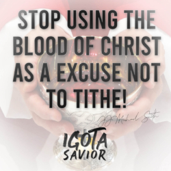 Stop Using The Blood Of Christ As A Excuse Not To Tithe!