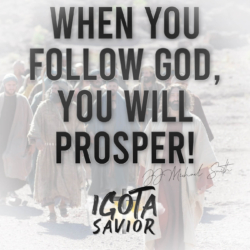 When You Follow God, You Will Prosper!