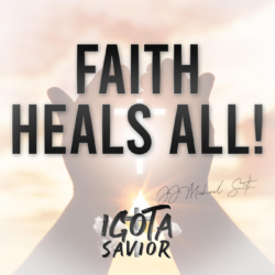 Faith Heals All!