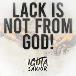 Lack Is Not From God!