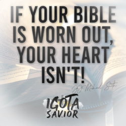 If Your Bible Is Worn Out, Your Heart Isn't!