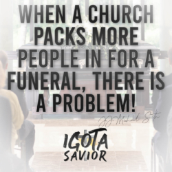 When A Church Packs More People In For A Funeral, There Is A Problem!